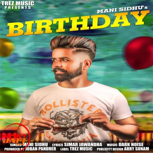 Birthday Mani Sidhu Mp3 Song Download