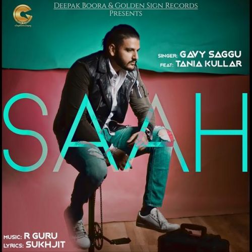 Saah Gavy Saggu, Tania Kullar Mp3 Song Download