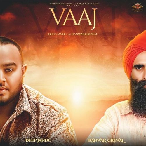 Vaaj Kanwar Grewal, Deep Jandu Mp3 Song Download