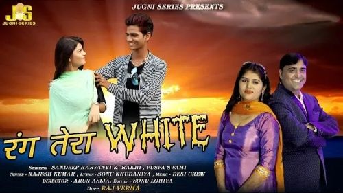 Rang Tera White Rajesh Kumar, Sandeep Haryanvi, Rakhi, Pushpa Swami Mp3 Song Download