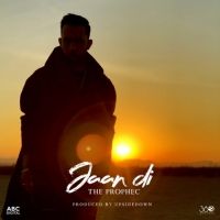 Jaan Di The Prophec Mp3 Song Download