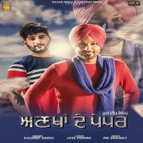 Ankha De Paper Kuldeep Singh, Jass Pedhni Mp3 Song Download