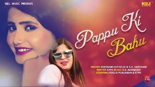 Pappu Ki Bahu KK Haryanvi, Sheenam Kaitholic Mp3 Song Download