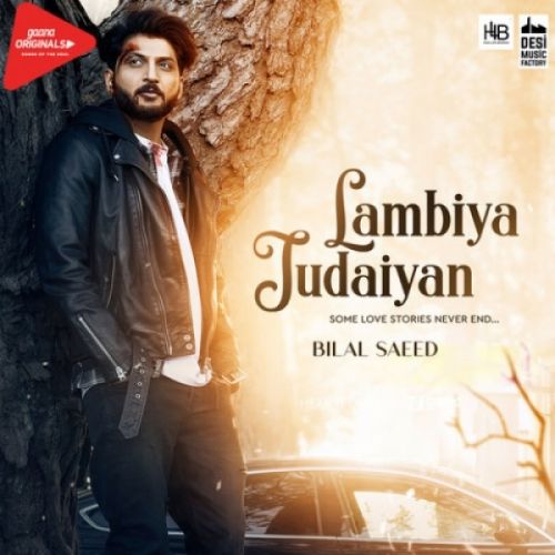 Lambiya Judaiyan Bilal Saeed Mp3 Song Download