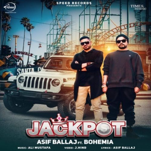 Jackpot Asif Ballaj, Bohemia Mp3 Song Download