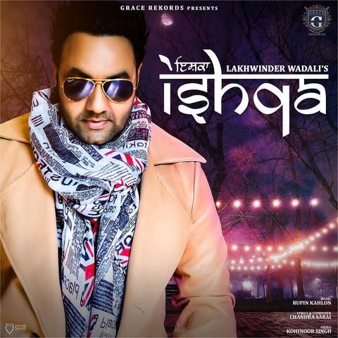 Ishqa Lakhwinder Wadali Mp3 Song Download