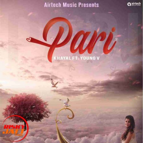 Pari hai Young V, Khyaal Mp3 Song Download