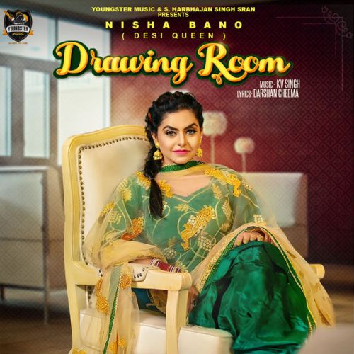 Drawing Room Nisha Bano Mp3 Song Download