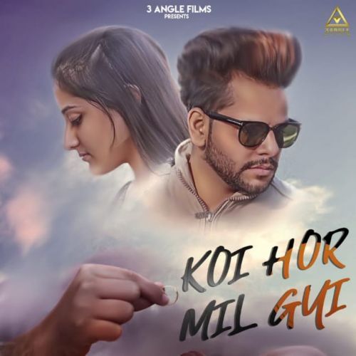 Koi Hor Mil Gyi Maanick Vig, Aanchal Ahuja Mp3 Song Download