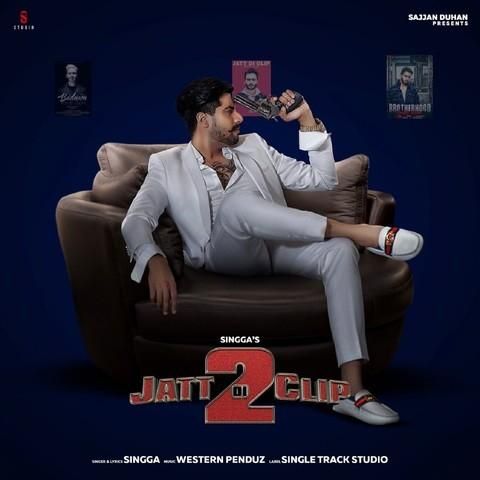 Jatt Di Clip 2 Singga Mp3 Song Download