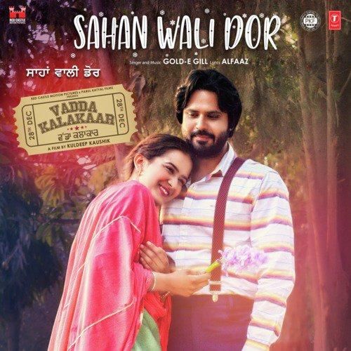 Sahan Wali Dor (Vadda Kalakaar) Gold E Gill Mp3 Song Download