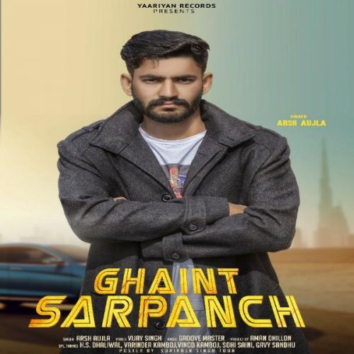 Ghaint Sarpanch Arsh Aujla Mp3 Song Download