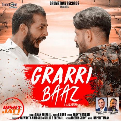 Grarribaaz Aman Shergill Mp3 Song Download