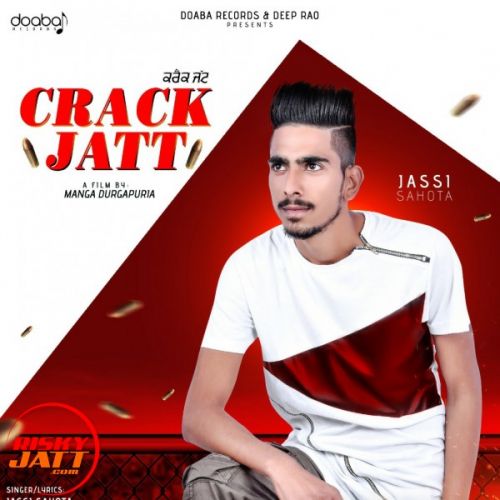 Crack Jatt Jassi Sahota Mp3 Song Download