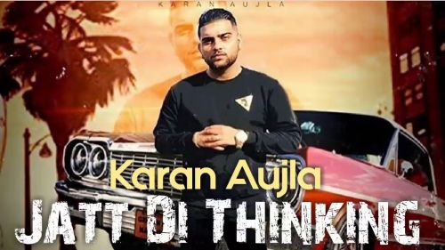 Jatt Di Thinking Karan Aujla Mp3 Song Download