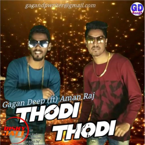 Thodi Thodi Gagan Deep, Aman Raj Mp3 Song Download