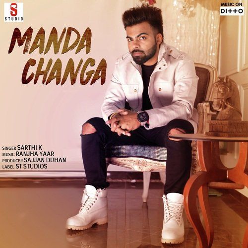 Manda Changa (Busy) Sarthi K Mp3 Song Download