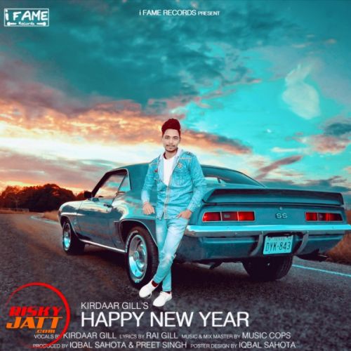 Happy New Year Kirdaar Gill, Music Cops Mp3 Song Download