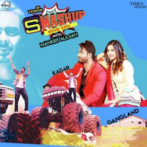 Mankirt Aulakh Smashup Mankirt Aulakh Mp3 Song Download