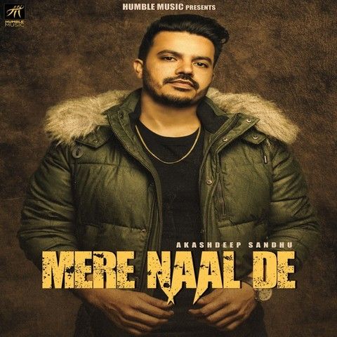 Mere Naal De Akashdeep Sandhu Mp3 Song Download