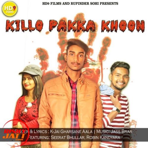 Killo Pakka Khoon K Jai Gharsane Aala Mp3 Song Download