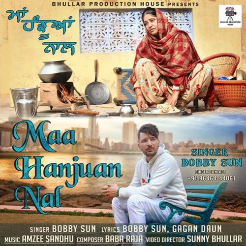 Maa Hanjuan Nal Bobby Sun Mp3 Song Download