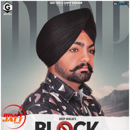 Block Deep Walia Mp3 Song Download