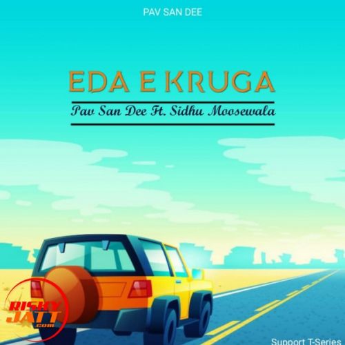 Eda e Karuga Pav San Dee Mp3 Song Download