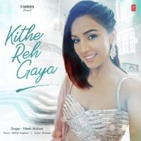 Kithe Reh Gaya Neeti Mohan Mp3 Song Download