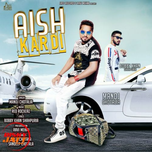 Aish Kardi Manoj Chotalia Mp3 Song Download