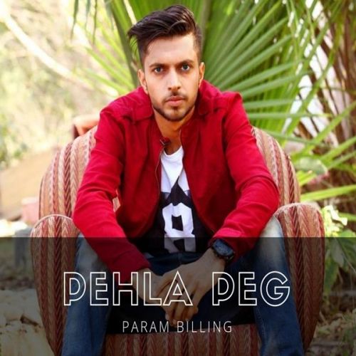 Pehla Peg Param Billing Mp3 Song Download