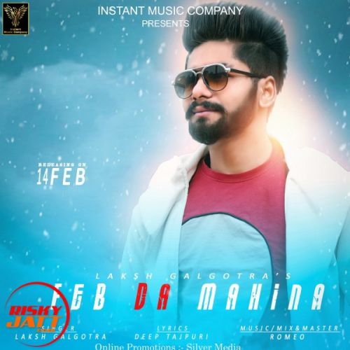 Feb Da Mahina Laksh Galgotra Mp3 Song Download