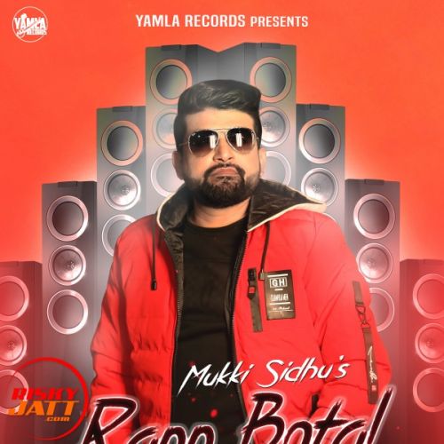 Rann Botal Wargi 2 Mukki Sidhu Mp3 Song Download