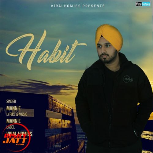 Habit Mann E Mp3 Song Download