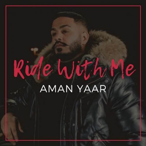 Ride With Me Aman Yaar Mp3 Song Download