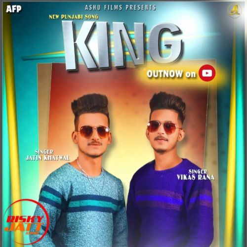 King Vikas Rana, Jatin Khatwal Mp3 Song Download