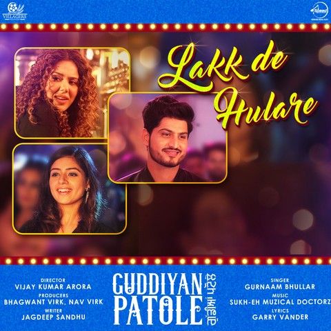 Lakk De Hulare (Guddiyan Patole) Gurnam Bhullar Mp3 Song Download