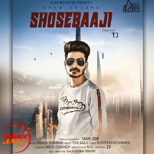 Shosebaaji Aman Sharma Mp3 Song Download