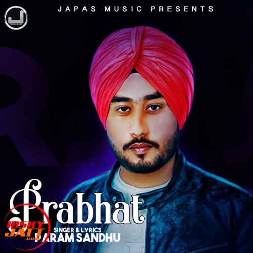 Prabhat Param Sandhu Mp3 Song Download