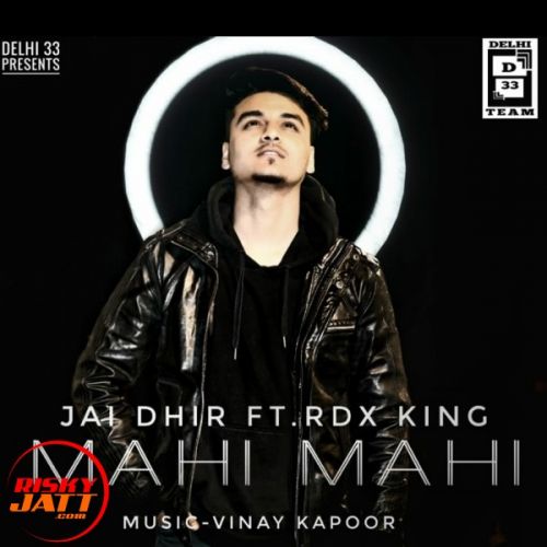 Mahi Mahi Jai Dhir, Rdx King Mp3 Song Download