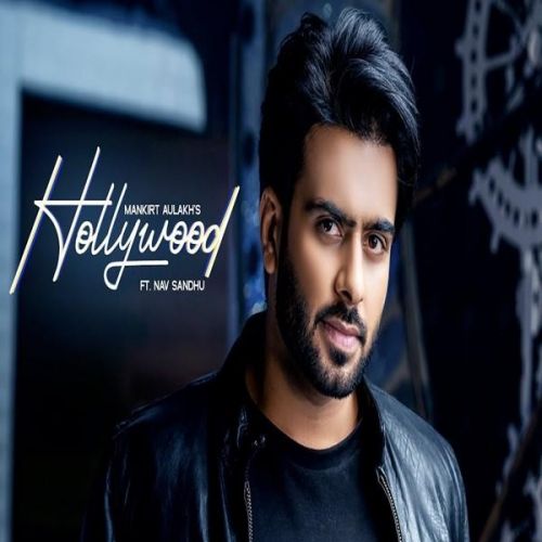 Hollywood Mankirt Aulakh, Nav Sandhu Mp3 Song Download