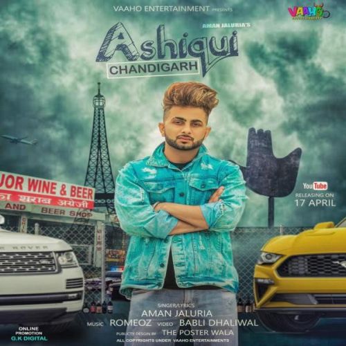 Ashiqui Chandigarh Aman Jaluria Mp3 Song Download