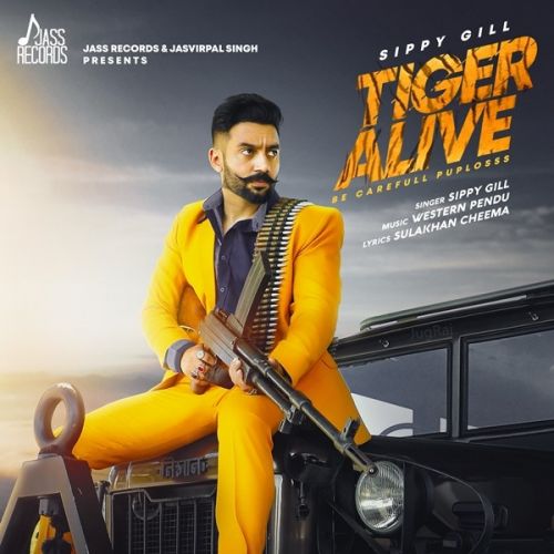 Tiger Alive Sippy Gill Mp3 Song Download