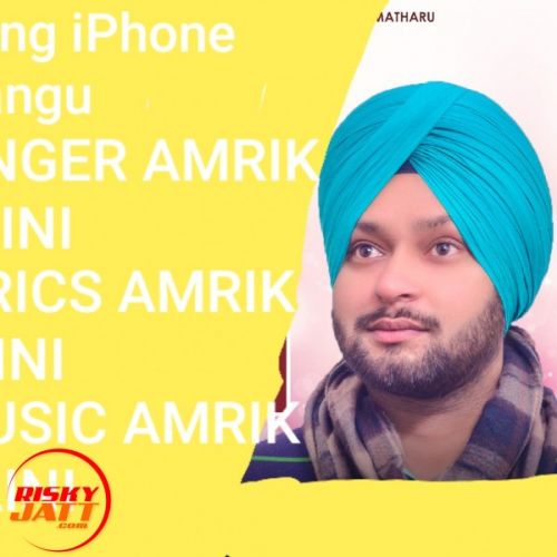 Iphone wangu Amrik Saini Mp3 Song Download