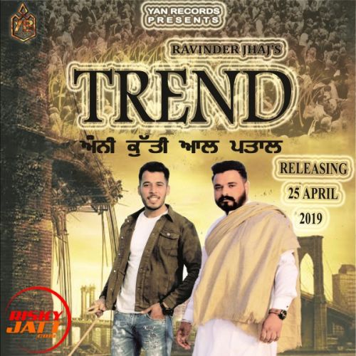 Trend (Anni Kutti) Ravinder Jhaj Mp3 Song Download