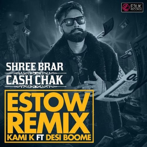 Cash Chak (Estow Remix) Shree Brar Mp3 Song Download