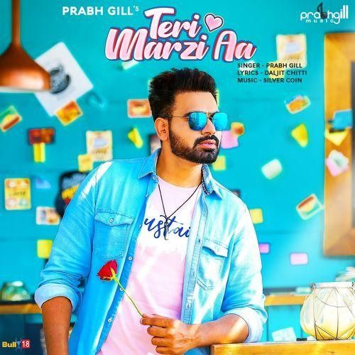 Teri Marzi Aa Prabh Gill Mp3 Song Download