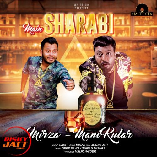 Main Sharabi Mirza, Mani Kular Mp3 Song Download