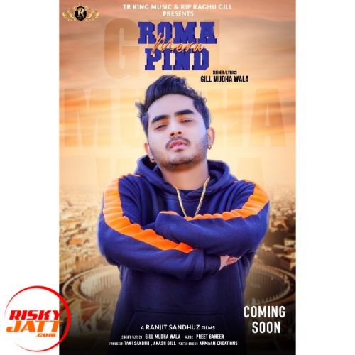 Roma Mera Pind Gill Mudha Wala Mp3 Song Download