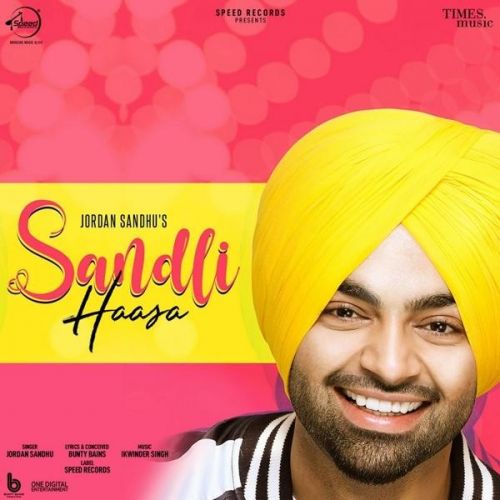 Sandli Haasa Jordan Sandhu Mp3 Song Download